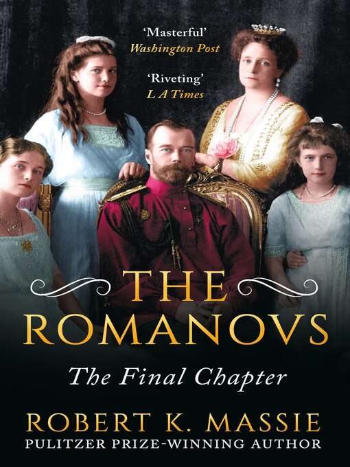 Title details for The Romanovs by Robert K. Massie - Available